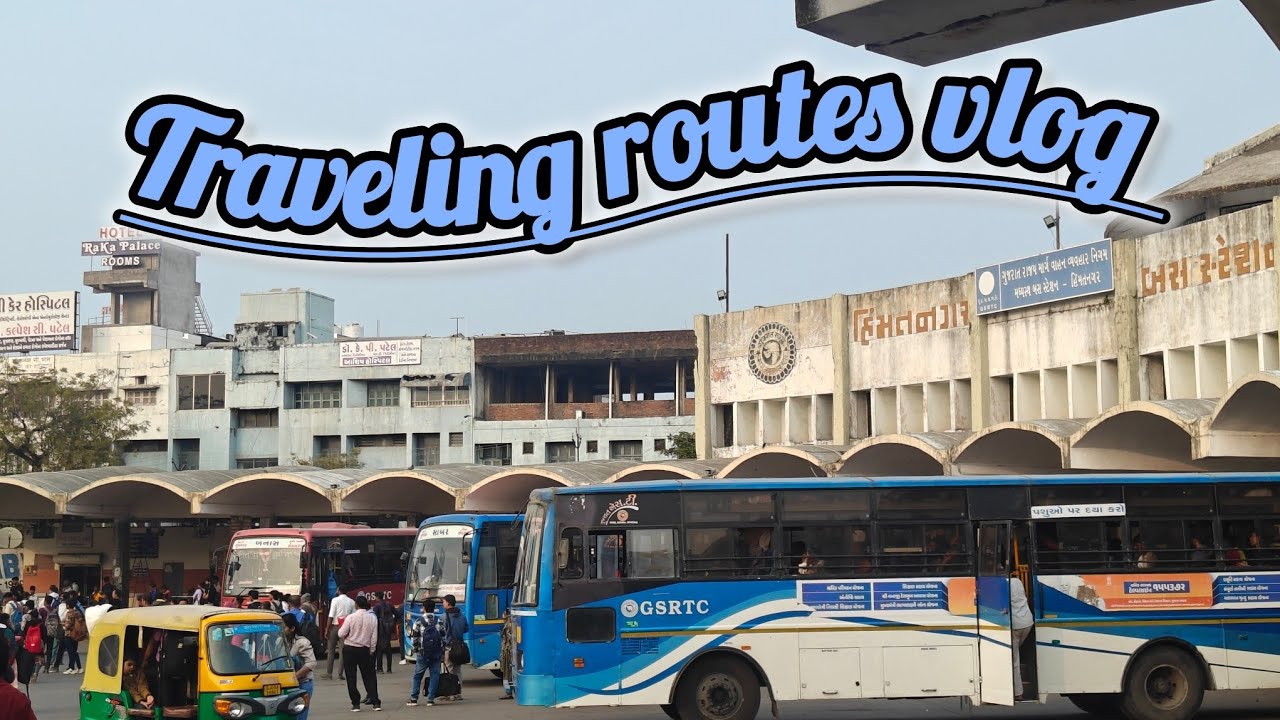 Himatnagar Bus Stand | Gujarat | GSRTC | Traveling Routes Vlog