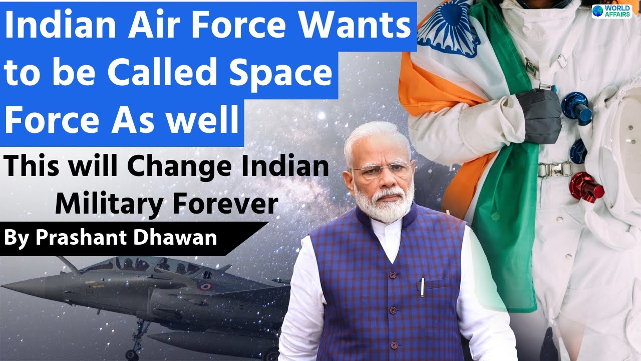 Indian Air Force Wants to be Called Space Force As well | This will Change Indian Military Forever