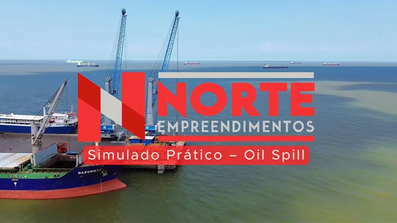 Plano de Emergência, com exercício simulado de Oil Spill - Norte Empreendimentos
