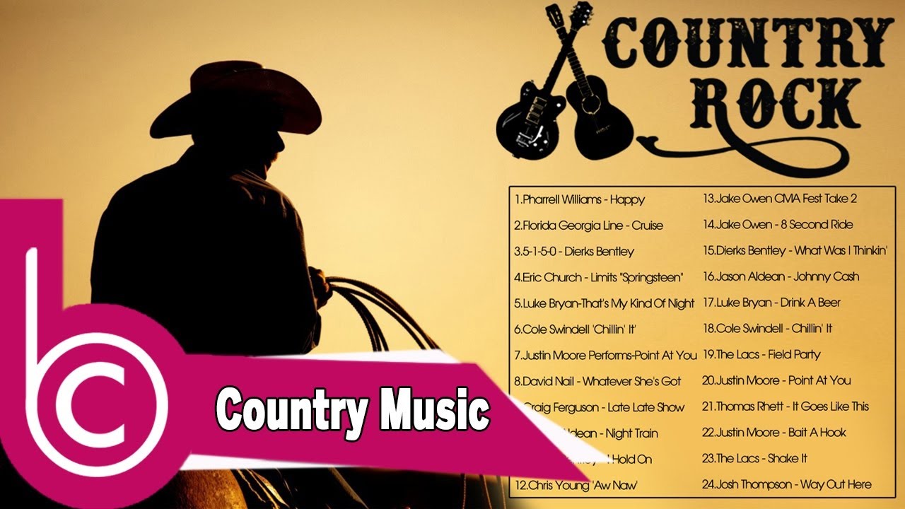Best Country Rock Songs 2017 - Country Music Songs Ever -  Country Rock Playlist