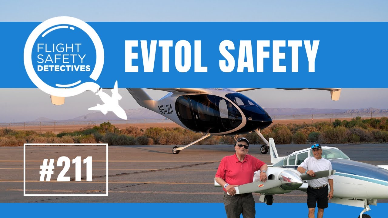 eVTOL Safety &ndash; Episode 211