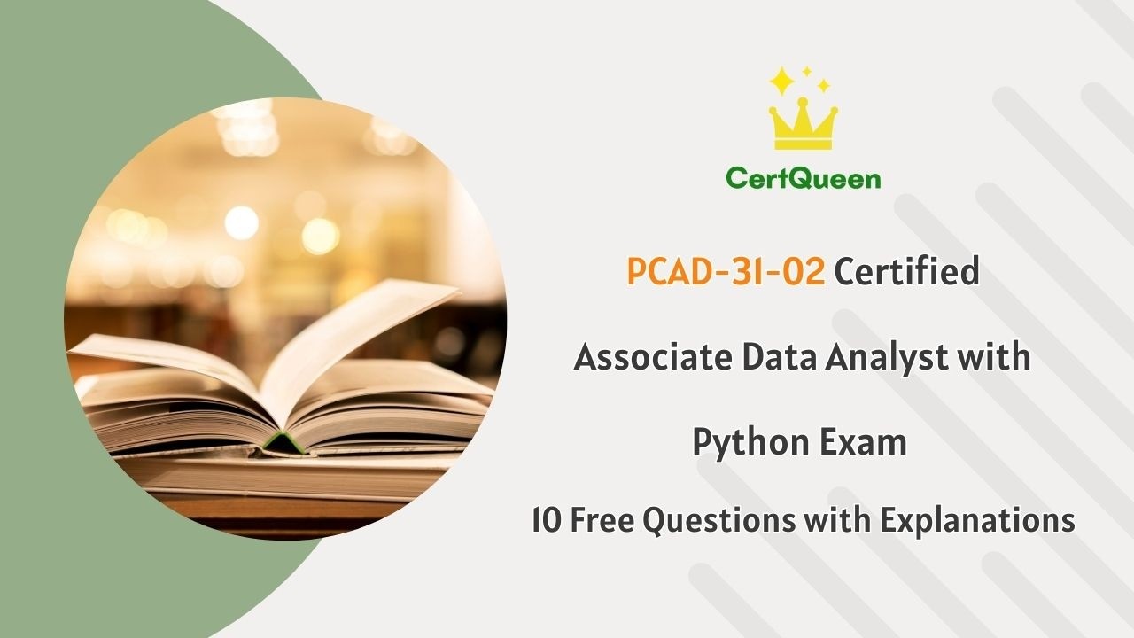 Экзамен PCAD-31-02 Certified Associate Data Analyst with Python | 10 бесплатных вопросов с поясне...