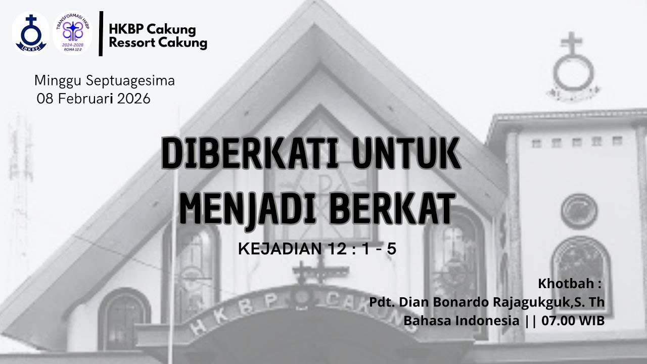 IBADAH MINGGU SEXAGESIMA, 08 FEBRUARI 2026  ( 07.00 Bahasa Indonesia )