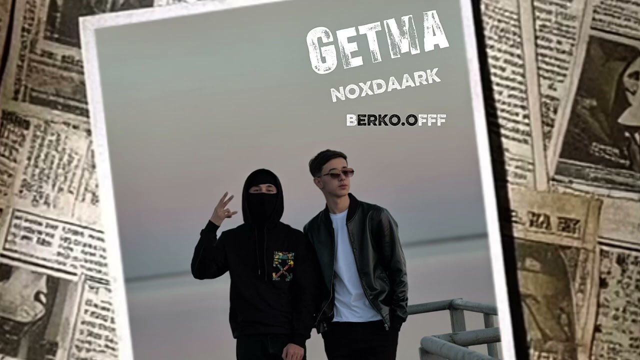 berko.offf & noxdaark Getma 