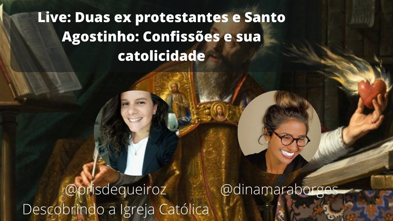 #patristica Duas ex protestantes e Santo Agostinho: a catolicidade de Confiss&otilde;es
