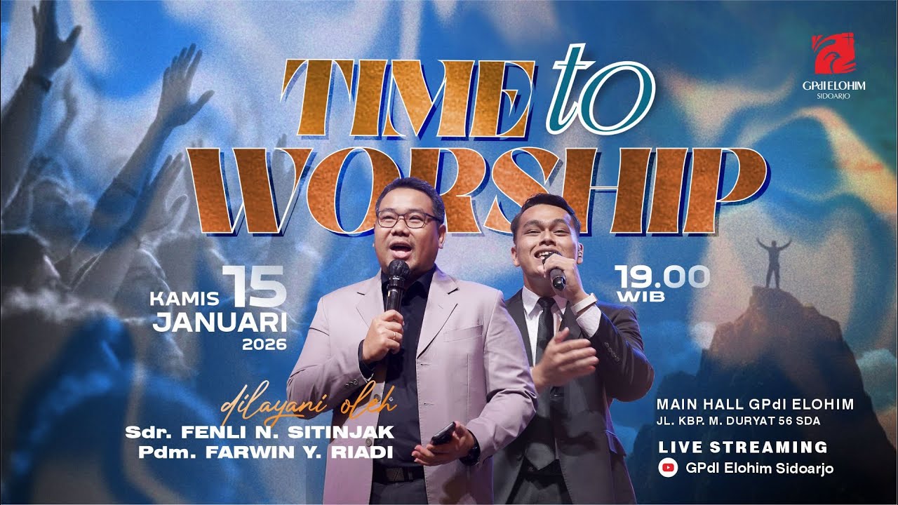 Time to Worship || Kamis, 15 Januari 2026 | GPdI Elohim Sidoarjo