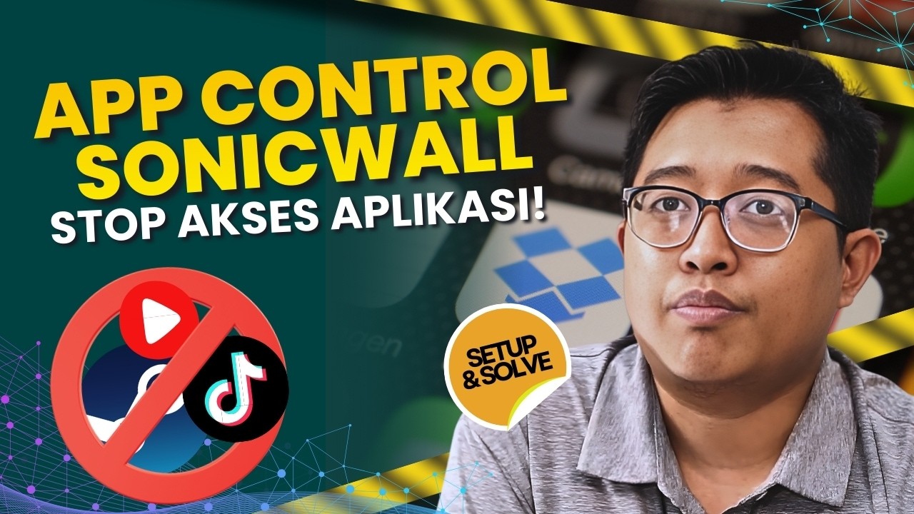 Setup & Solve: Cara Block Aplikasi Gaming dengan App Control di SonicWall Firewall