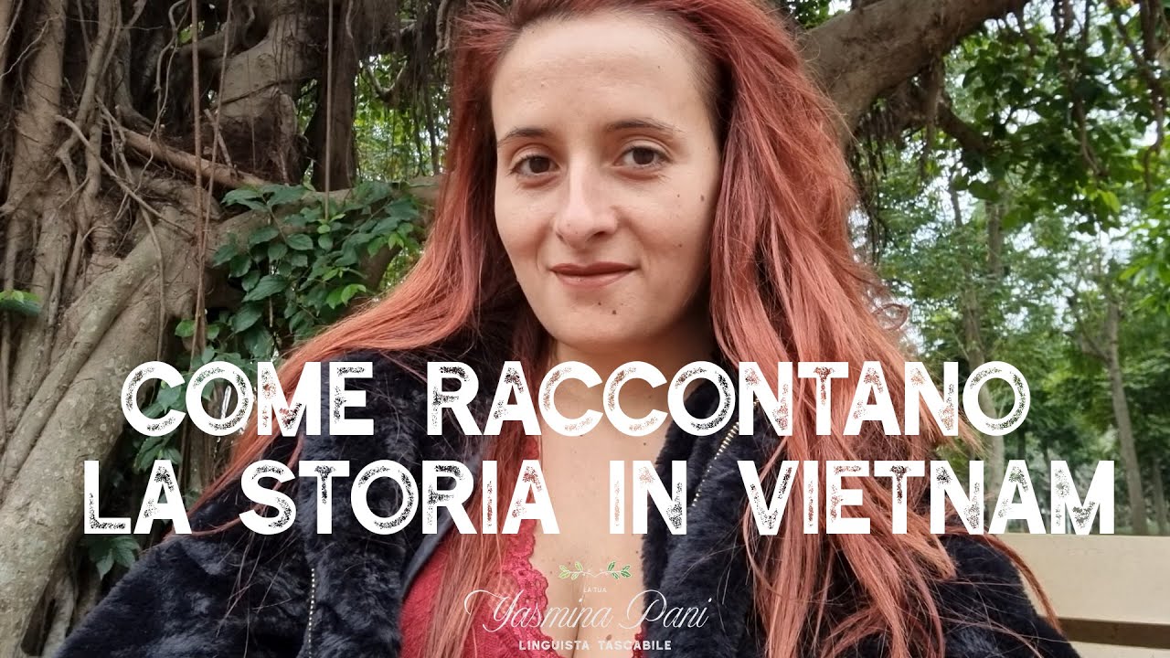 Come raccontano la storia in Vietnam