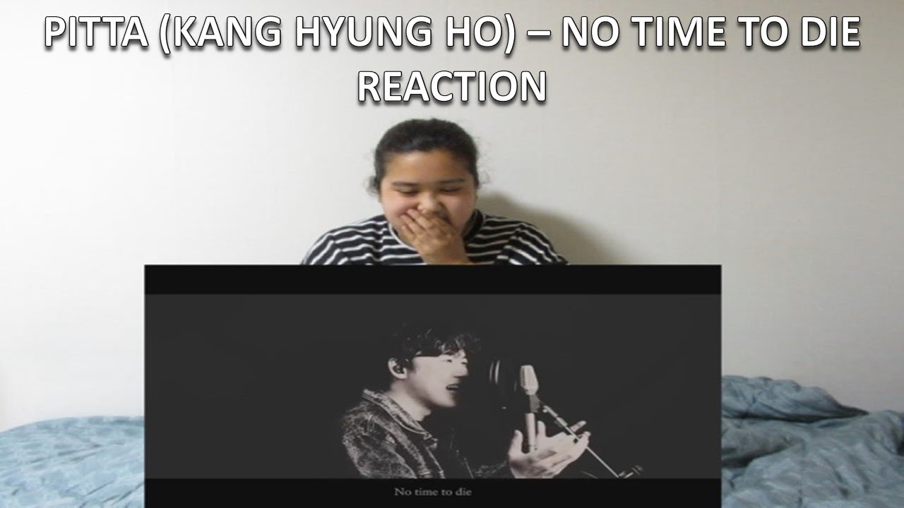 Shy Reacts: PITTA (Kang Hyungho/강형호) - No Time To Die
