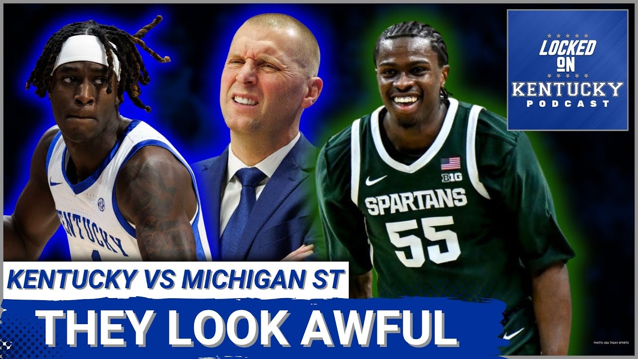 Kentucky Wildcats vs Michigan State Spartans Recap: Mark Pope is FAILING, Cats Look AWFUL