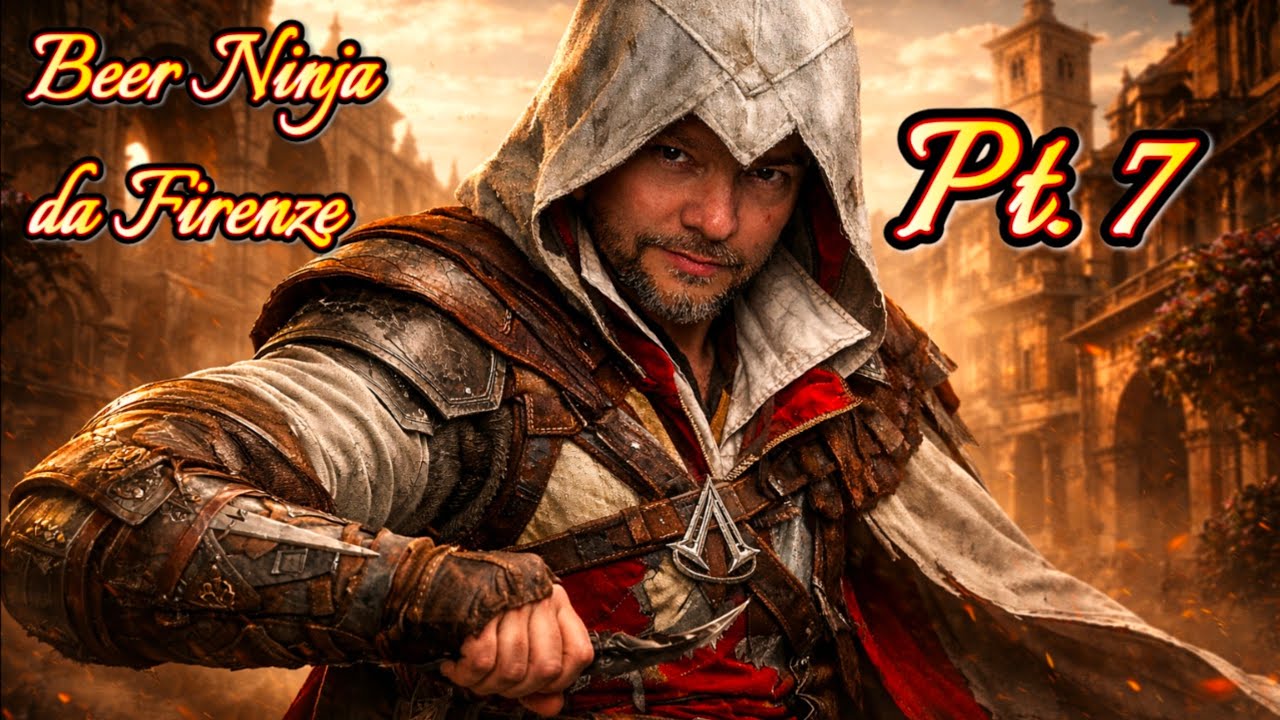 Playing Assassin's Creed: The Ezio Collection with Beer Ninja! Part: 7