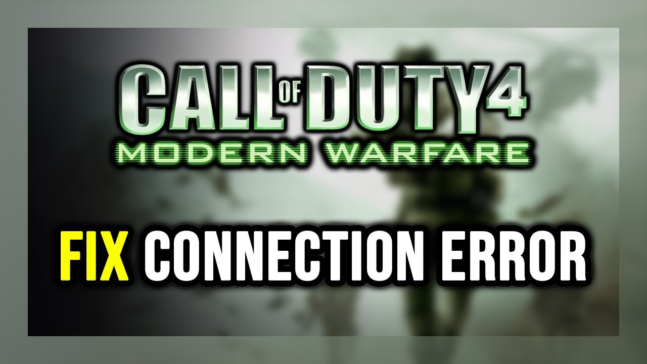 How to FIX Call of Duty 4: Modern Warfare Connection Error / Server Error!
