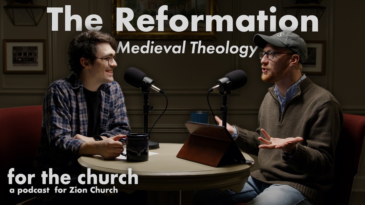 The Reformation: Medieval Theology | For The Church