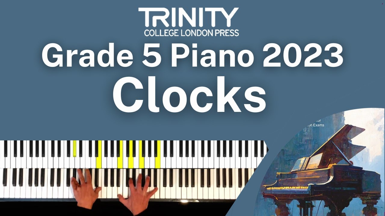 TRINITY Grade 5 Piano 2023 - Clocks (Coldplay) (Martin, Berryman, Champion & Buckland, arr. Hussey)