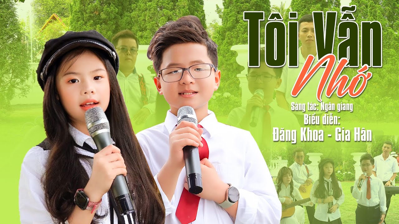Tôi Vẫn Nhớ - Đăng Khoa,Gia Hân | Cặp đôi anh em ruột hát cực kỳ dễ thương