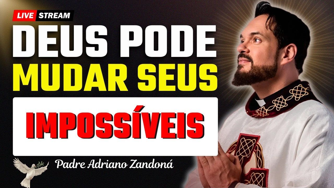 Santo Terço de Hoje Pelos Seus Impossíveis | Padre Adriano Zandoná
