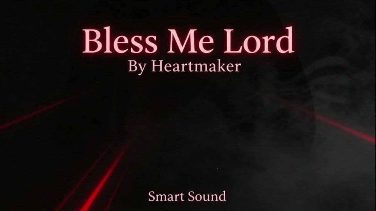 Bless me oh Lord by HeartMaker ( Official Audio )