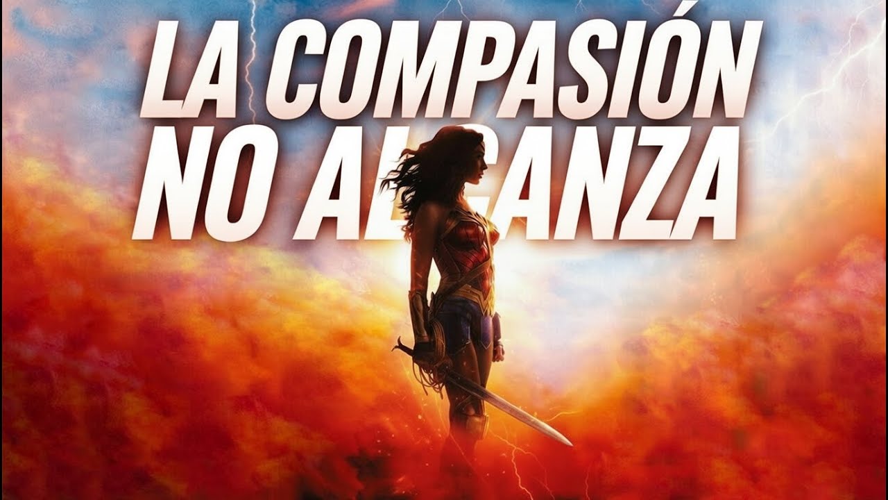 👥 LA COMPASIÓN NO ALCANZA EN WONDER WOMAN | Análisis sociológico