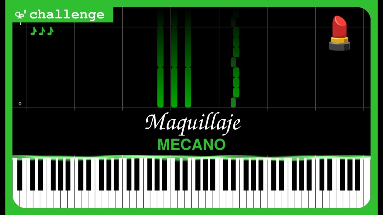 Maquillaje 💄 MECANO #challenge #piano #melody @musihacks
