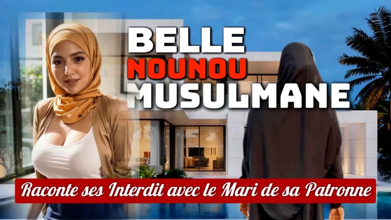 CONFESSION D'UNE FEMME MUSULMANE : Mon Interdit avec le Mari de Ma Patronne