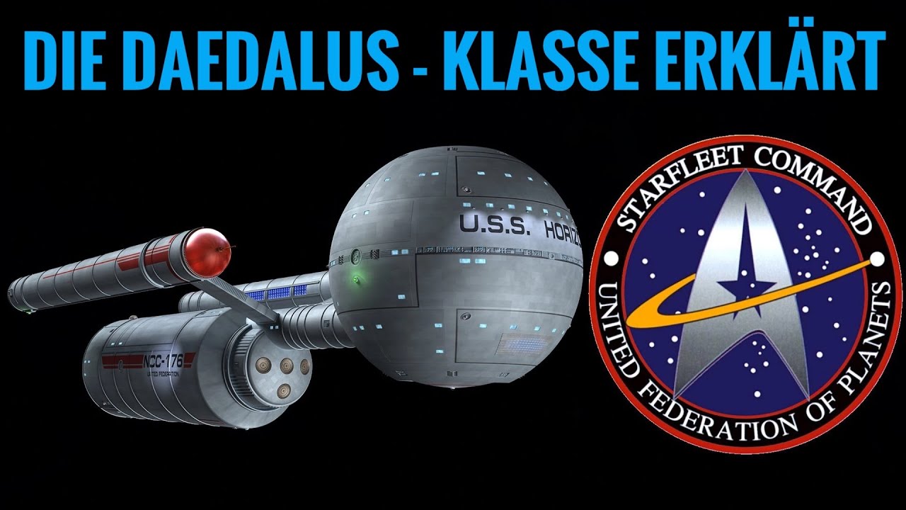 Star Trek Fakten:  DIE DAEDALUS-KLASSE  ERKLÄRT