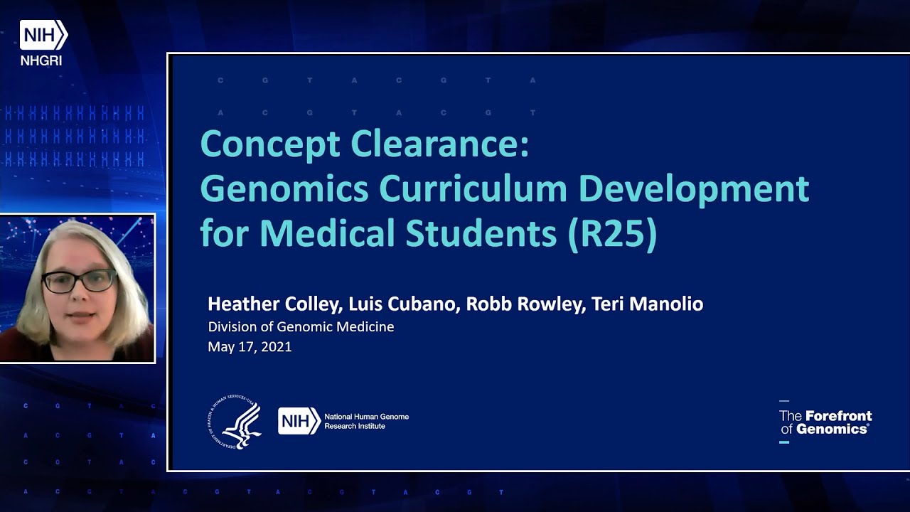 CONCEPT CLEARANCE &ndash; Curriculum Development in Genomics, Genetics, or Genomic Informatics for Medical