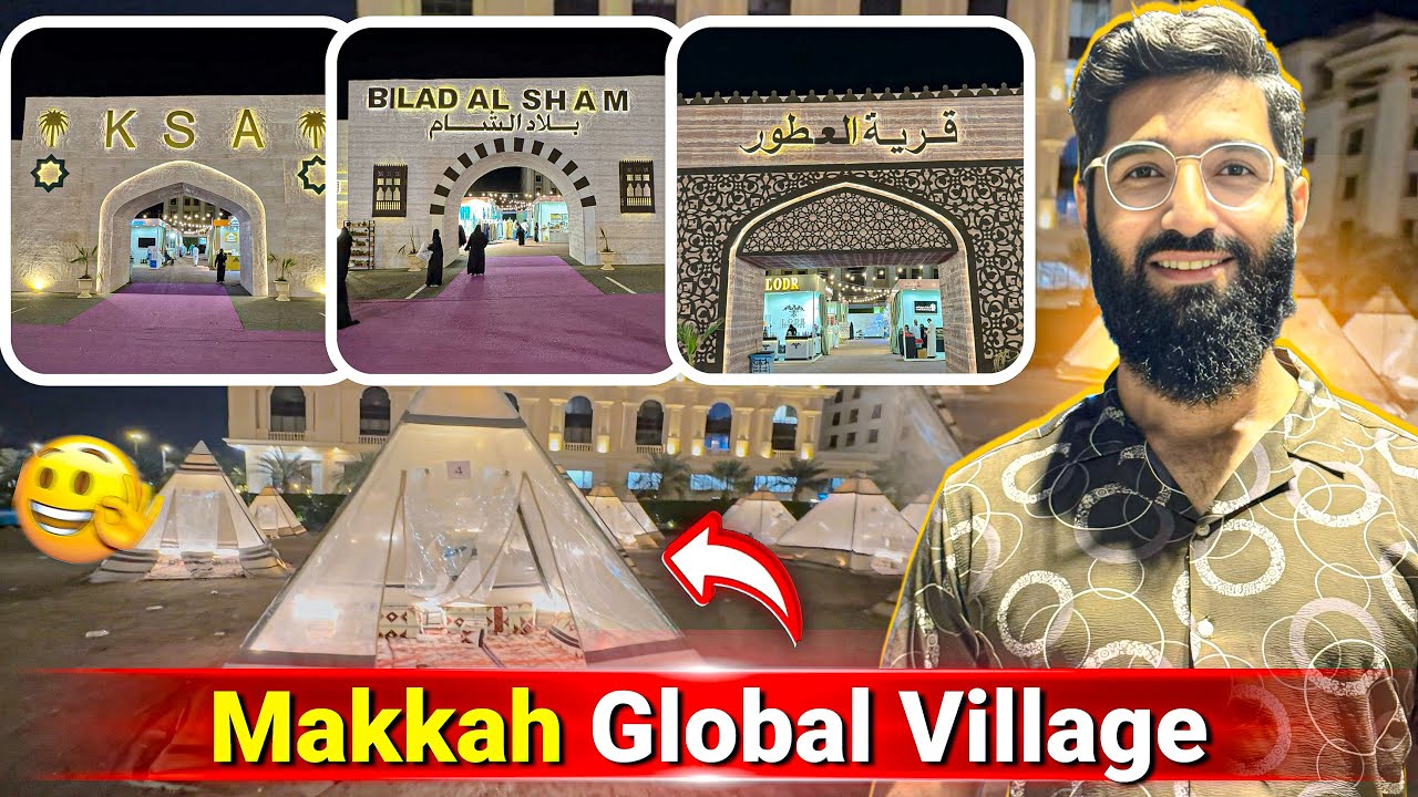Makkah Global Village || Best Place to visit in Makkah || 