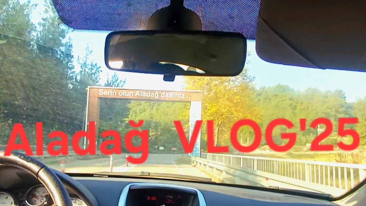 Aladağ VLOG'25