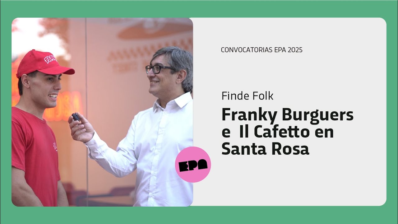 FINDE FOLK | Programa 34 | Franky Burguers e Il Cafetto en Santa Rosa