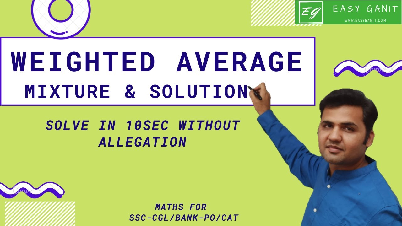 Weighted Average - Mixture And Sol. Questions In 10 Sec. Without Allegation | SSC-CGL/IBPS-PO/CAT |