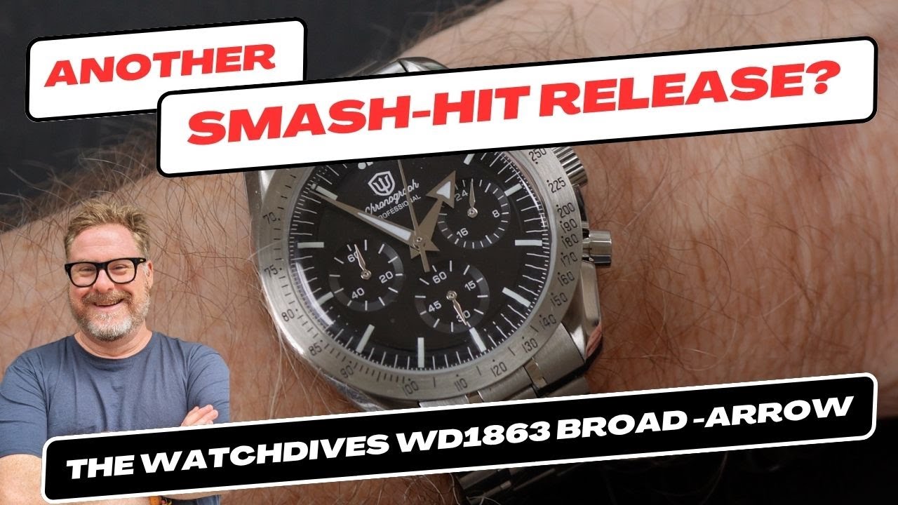 The Watchdives WD1863 Broad Arrow - Another Smash-Hit Release?