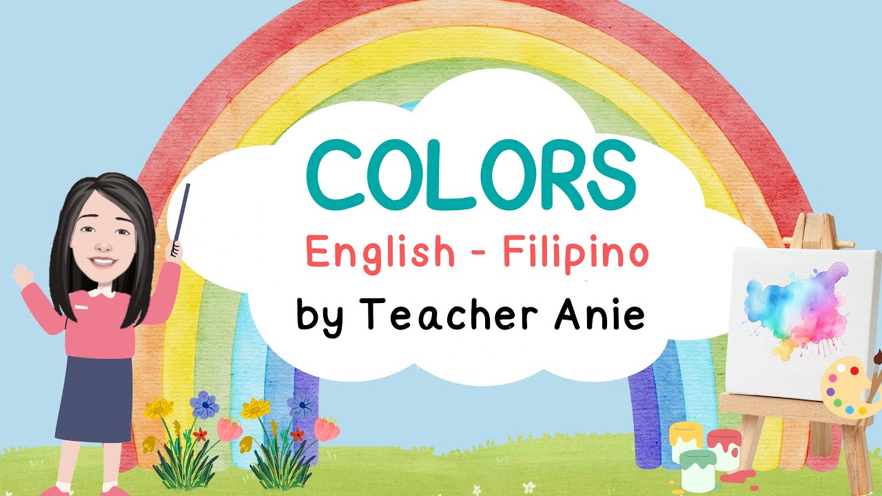 COLORS| Vocabulary (English-Filipino) | Learning With Teacher Anie