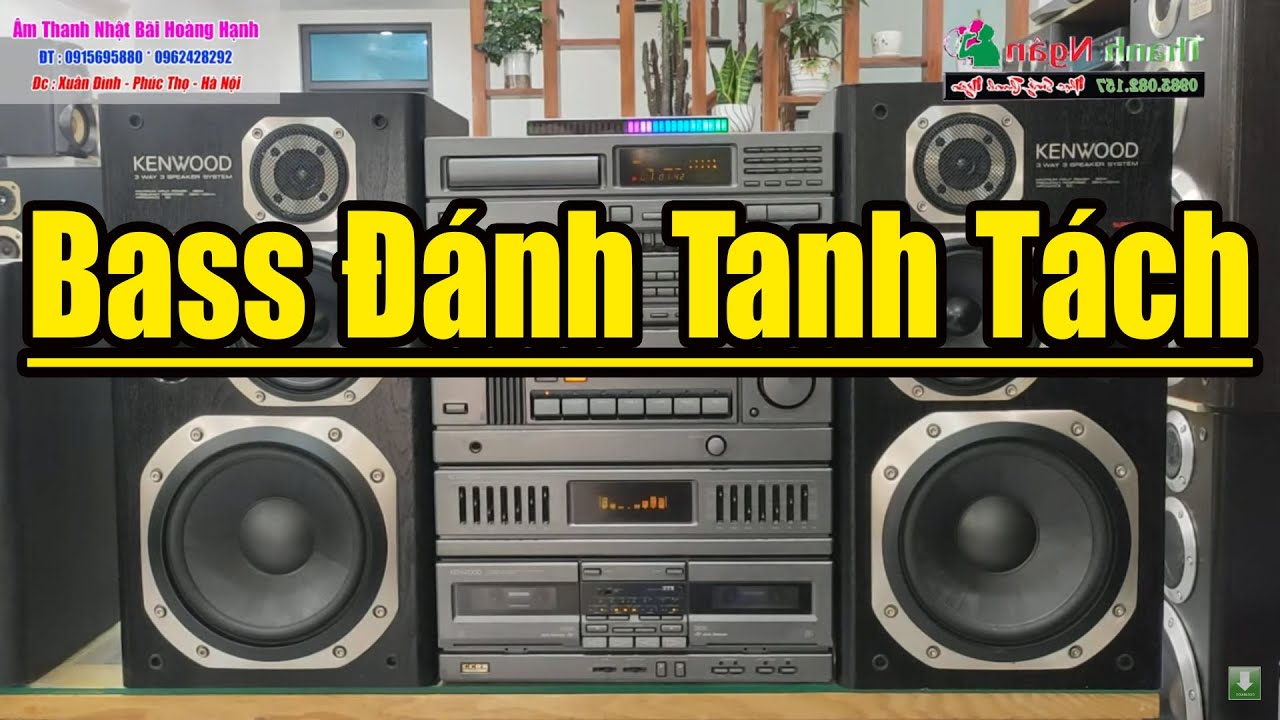 Nhạc Test Loa CỰC CHUẨN Vừa Mở Đã Nghiện - Nhạc Nhẹ Test Dàn Loa Kenwood Đẹp Mê Mẩn Bass Nghe Uy Lực