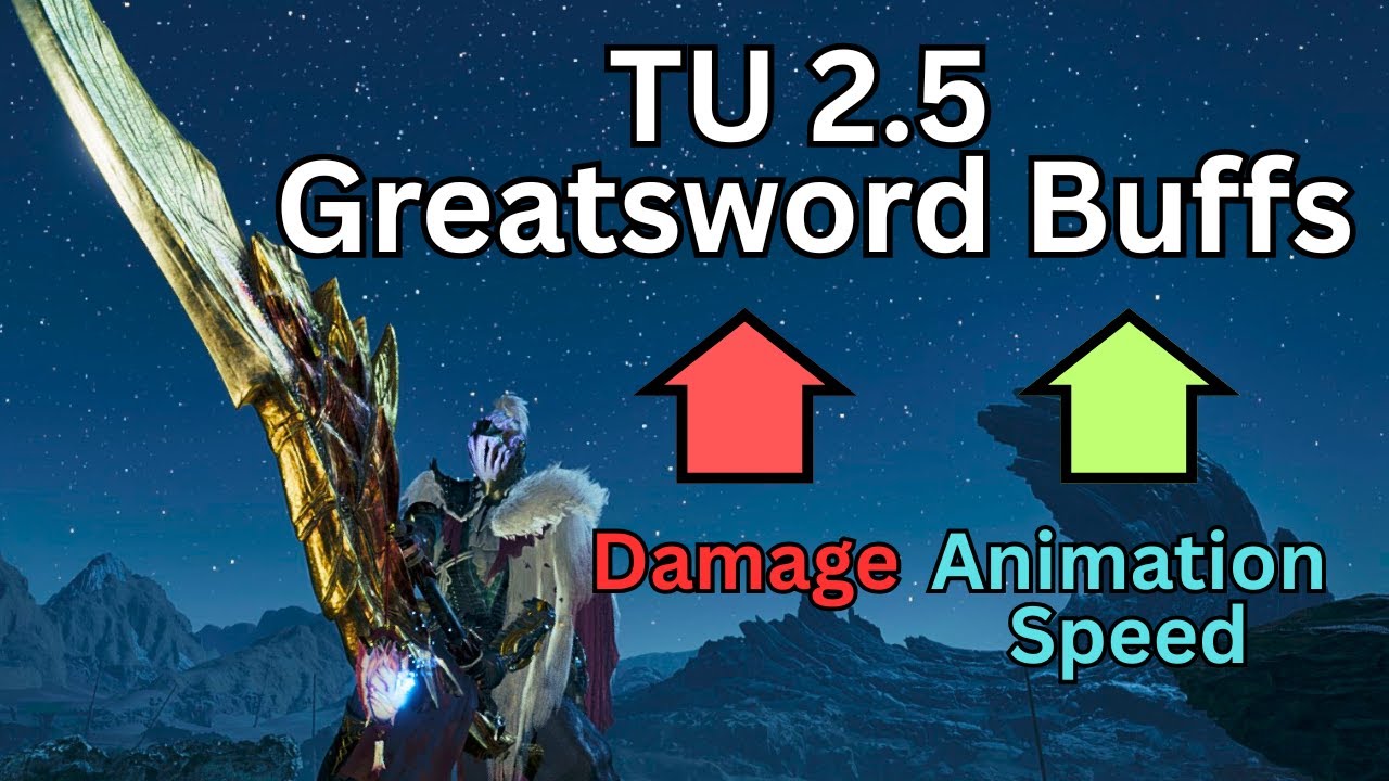 Title Update 2.5 Greatsword Buffs | MHWilds
