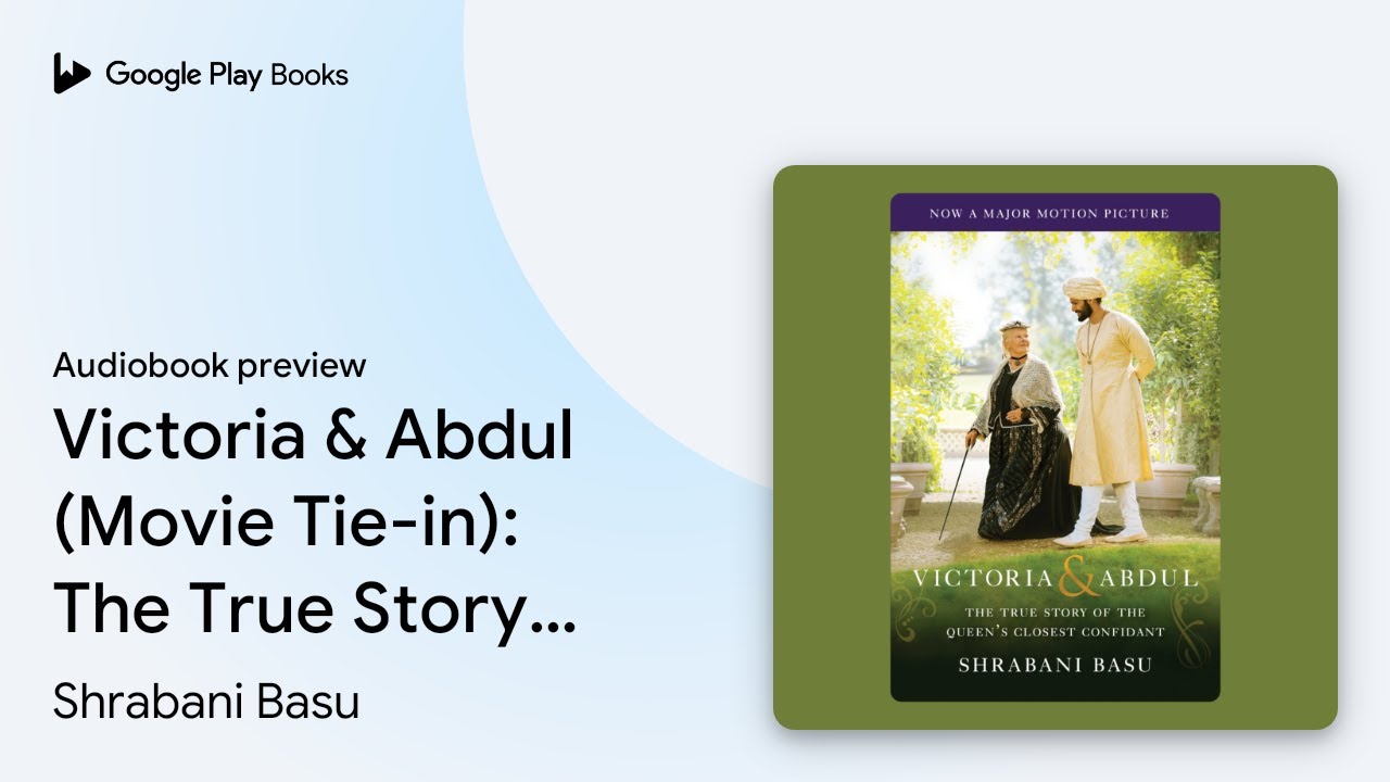 Victoria & Abdul (Movie Tie-in): The True Story&hellip; by Shrabani Basu &middot; Audiobook preview