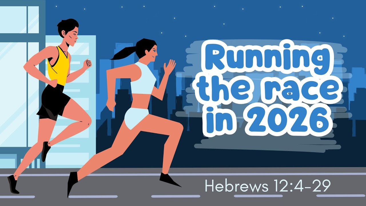 Running the Race in 2026 (Hebrews 12:4-29) | 10:30am Grace Church IOW | 28/12/2025