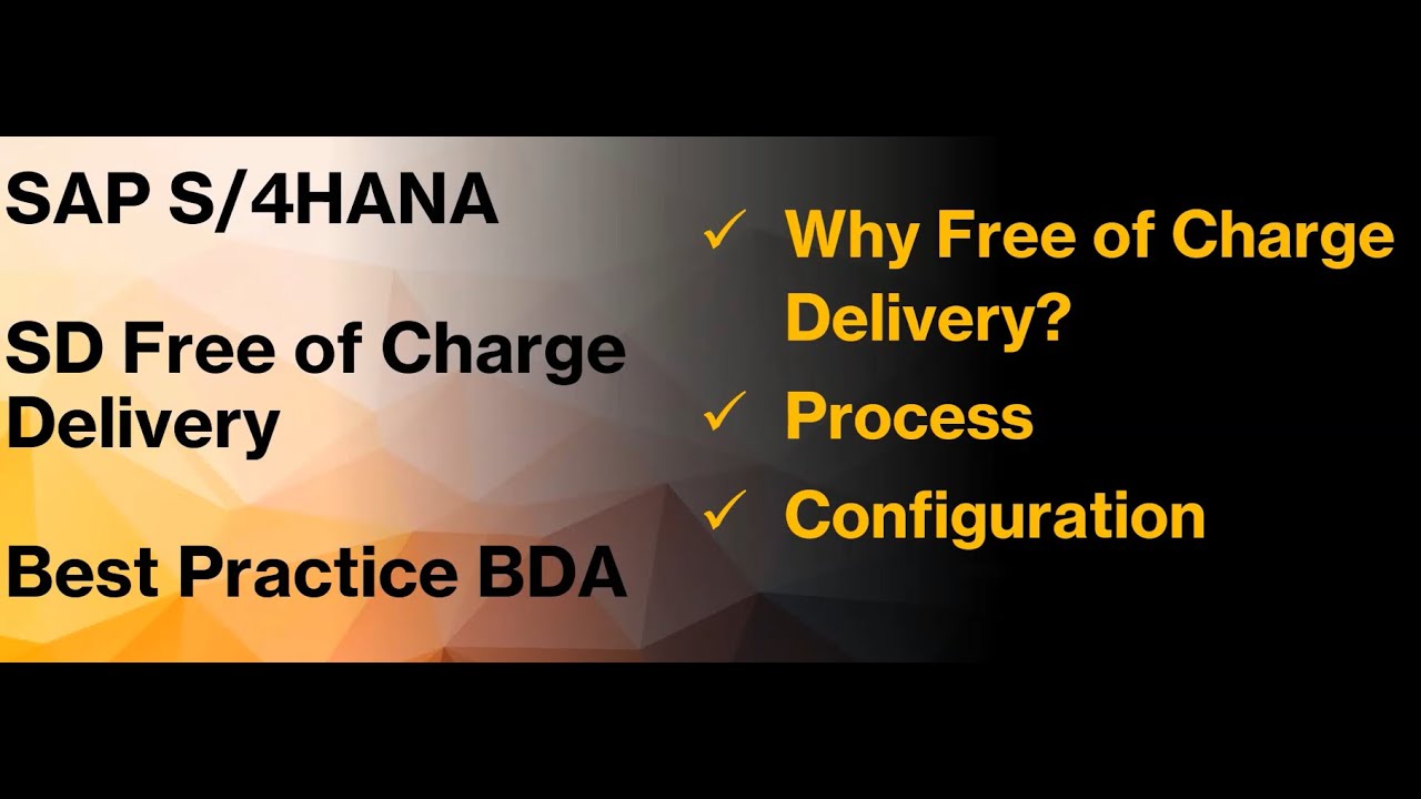 SAP S/4HANA SD Free of Charge Delivery Best Practice BDA| Configuration and Process