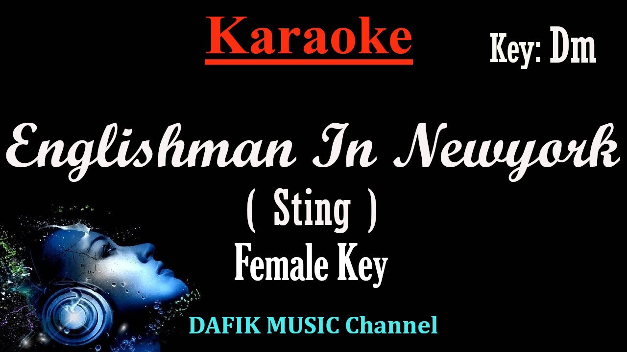 Englisman In Newyork (Karaoke) Sting/ Female Key Dm