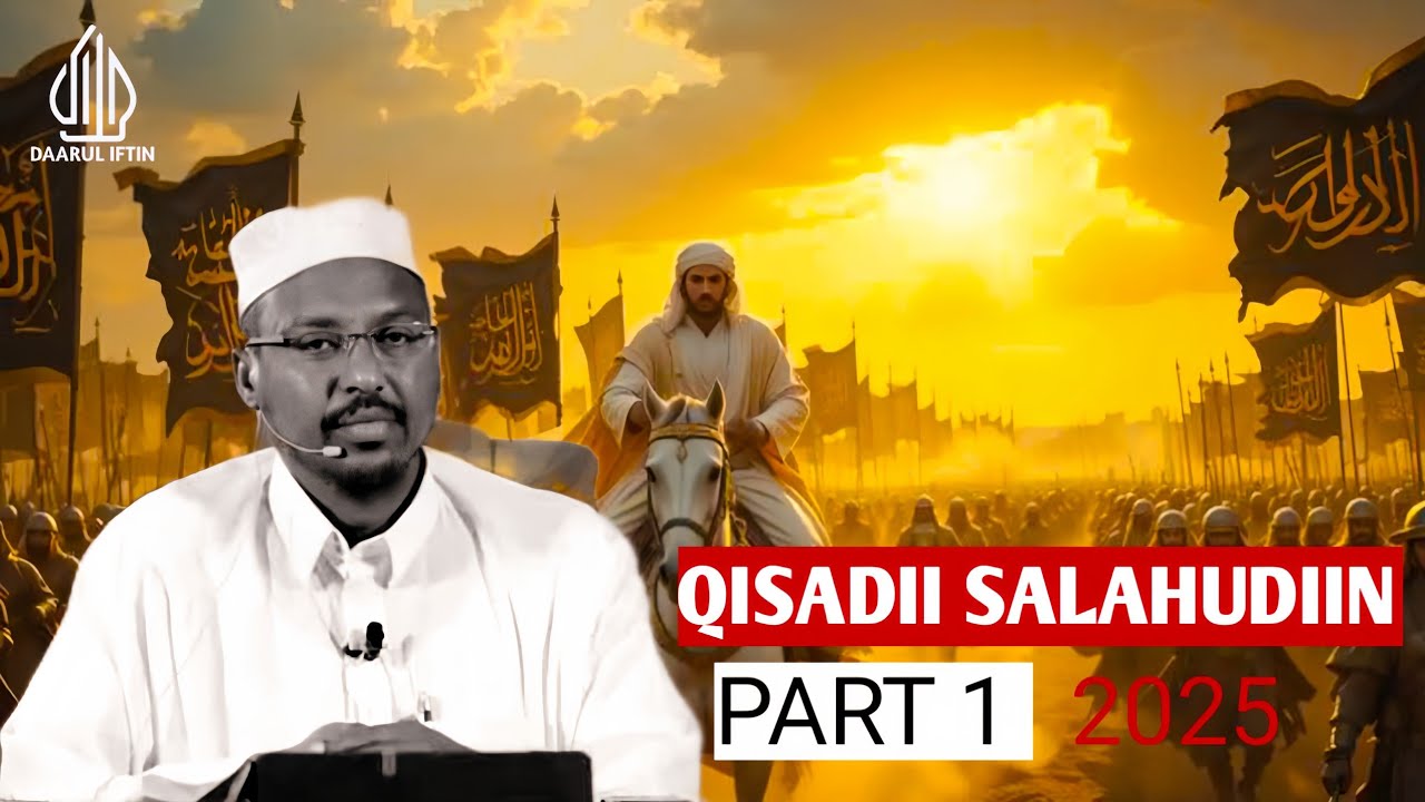 QISADII SALAHUDIIN PART 1 - SHEEKH MUSTAFE XAAJI ISMAACIIL