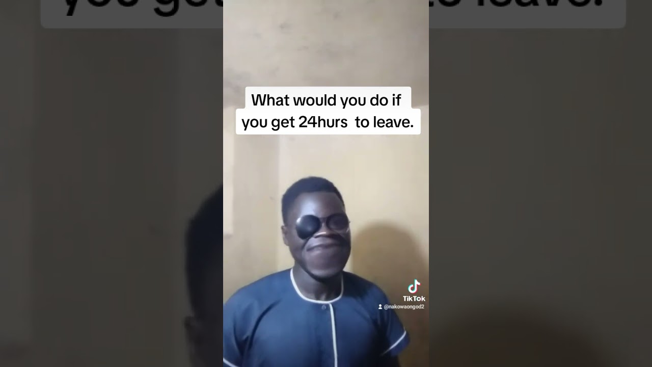 24hurs to leave 😱🤔😂 #shortvideo #nakowaongod #24hurs #nigeria