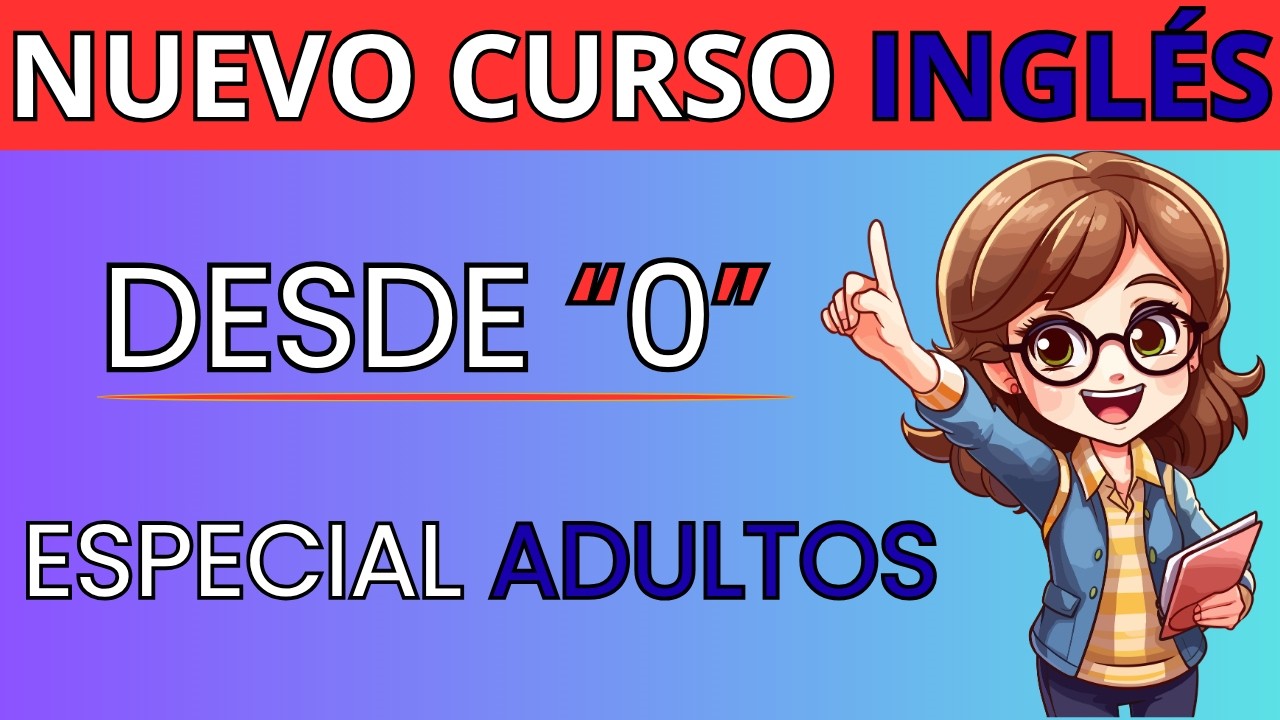 CURSO DE INGL&Eacute;S COMPLETO - Nivel B&aacute;sico | Clase 1: El punto de partida
