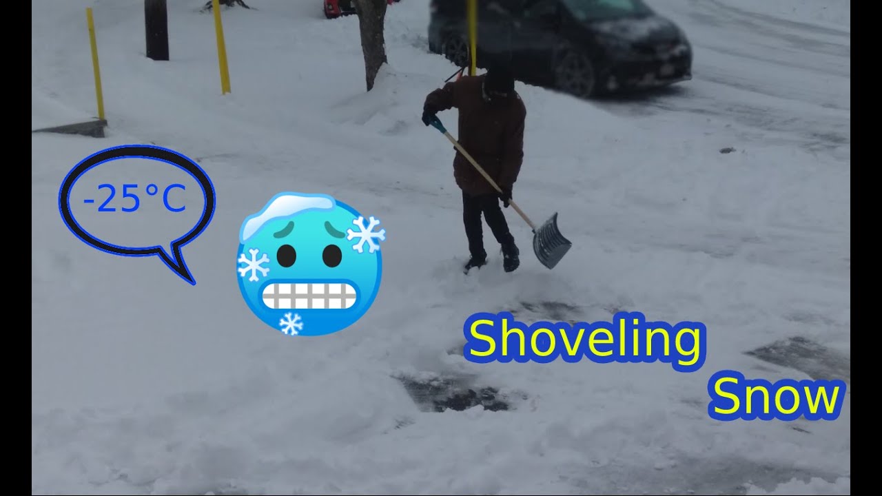 Shoveling Snow very cold / minus 25  degree Celsius
