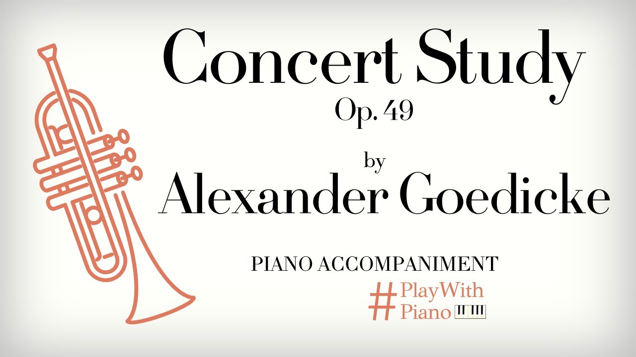 A. F.  Goedicke - Concert Study, Op. 49 | Trumpet Piano Accompaniment