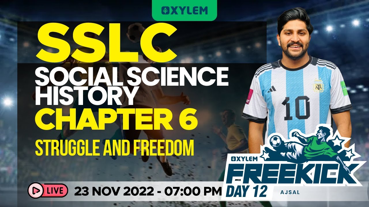 SSLC Social Science | History | Chapter 6 | Struggle And Freedom | Xmas Exam Live | XYLEM SSLC