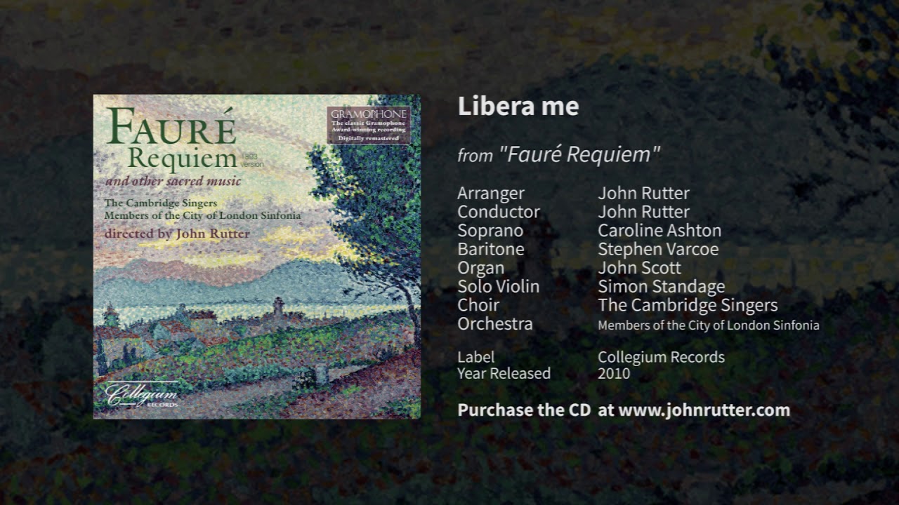 Libera me (Fauré Requiem) - John Rutter, The Cambridge Singers, City of London Sinfonia