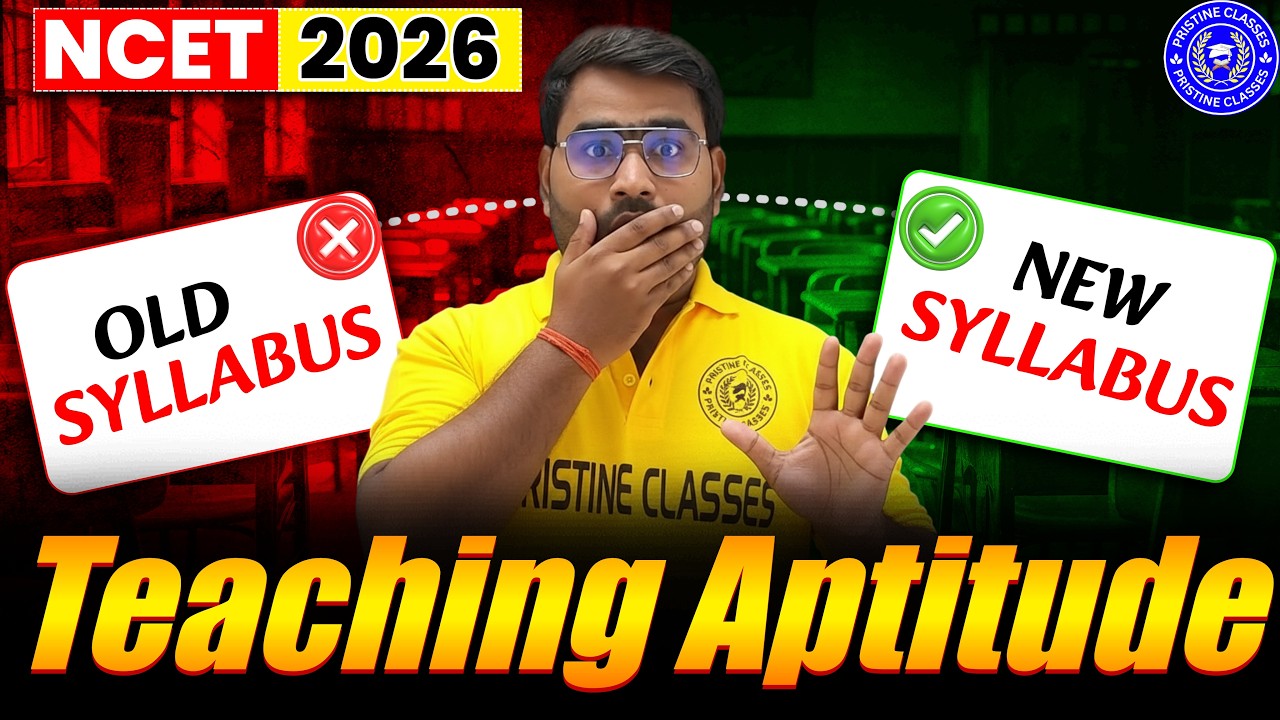 NCET Teaching Aptitude New Syllabus 2026 | Detailed Explanation | NCET 2026 New Syllabus | NCET 2026