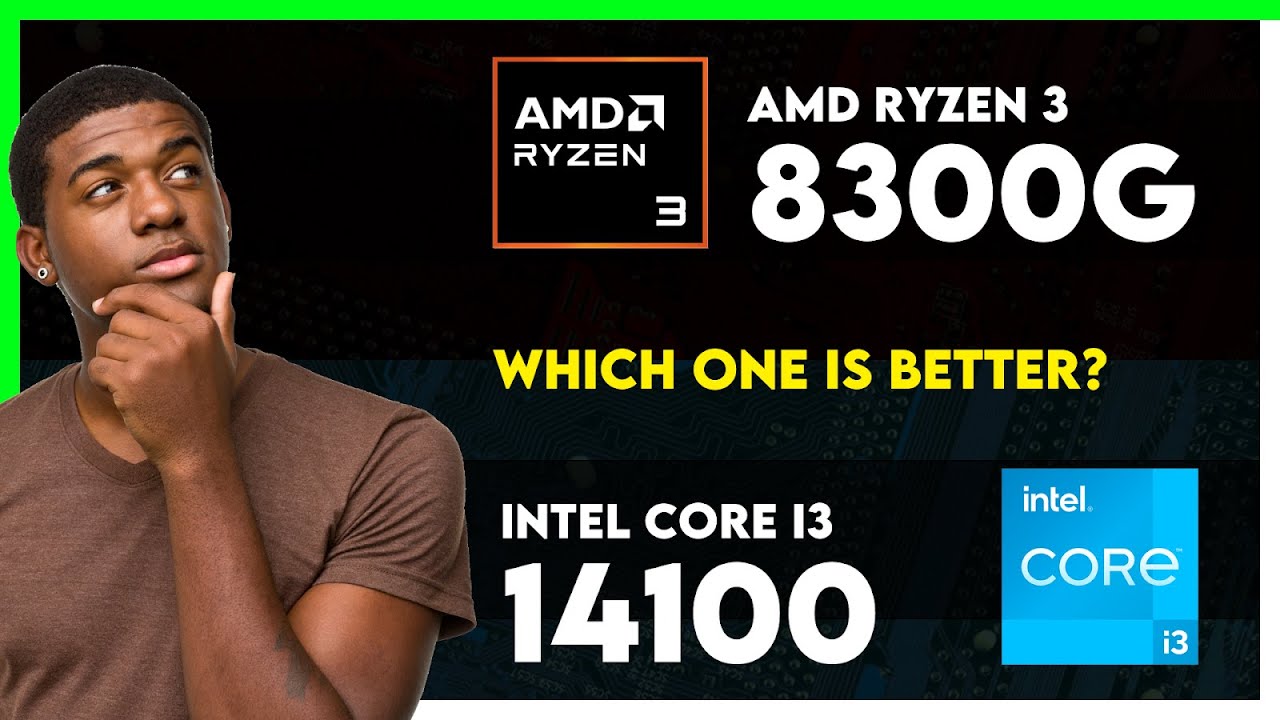 AMD Ryzen 3 8300G vs Intel Core i3 14100 Comparison