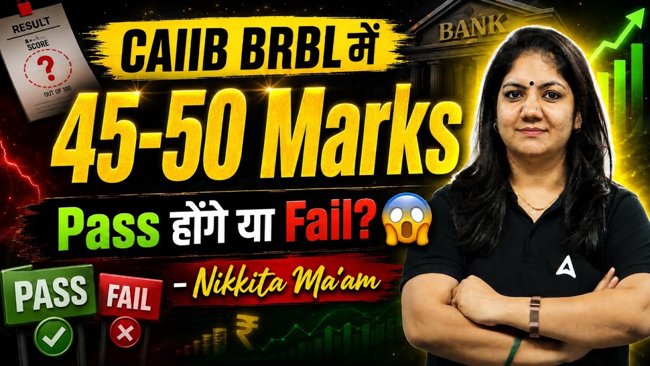 Scored 45-50 Marks in BRBL | Pass or Fail? | CAIIB Passing Criteria | Nikkita Singh