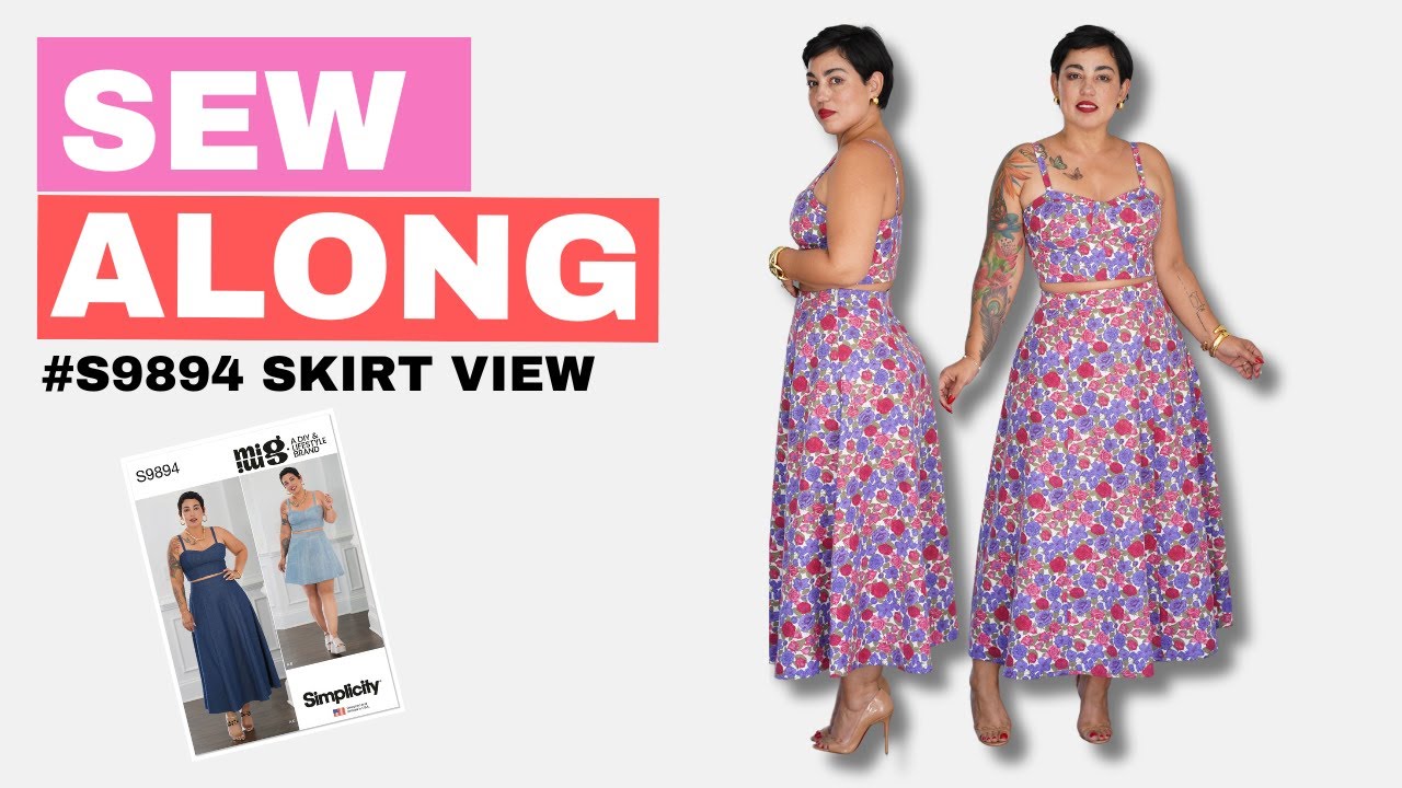 SEW WITH ME! SIMPLICITY X MIMI G SEW ALONG #9894 VIEW B/C SKIRT
