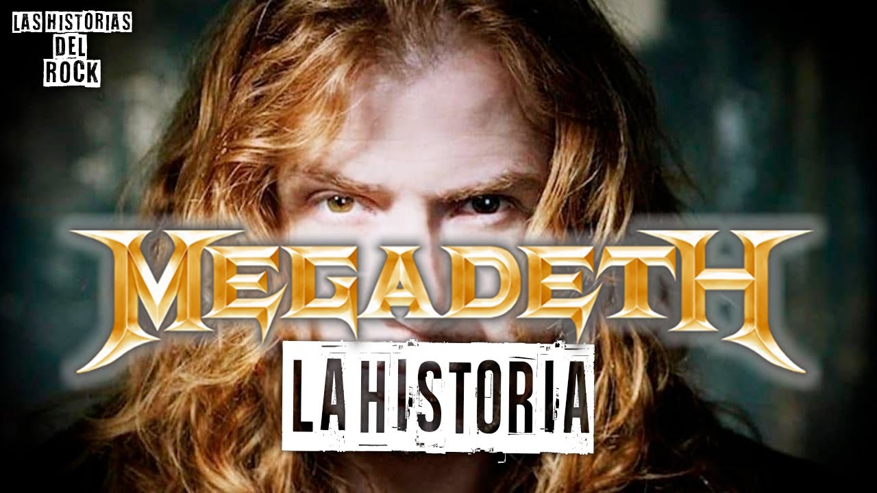 La Historia de Megadeth | Las Historias Del Rock